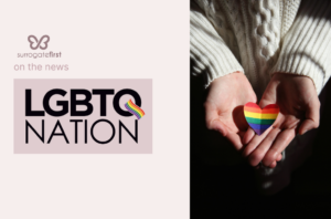 Lgbtq Nation Highlights Surrogatefirst Report On Fertility Legislation Impact (1)